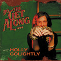 Holly Golightly ‎– Do The Get Along ...